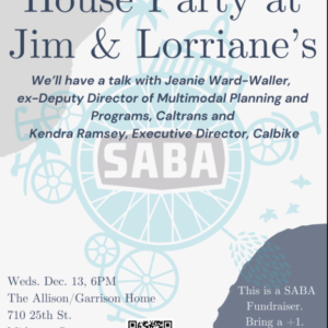 SABA House Party on Dec. 13th feat. Jeanie Ward-Waller (Caltrans whistleblower) and Kendra Ramsey (Calbike ED)